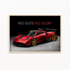 No guts no glory - Pagani Imola Wall Poster