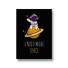 I need more space Kid Astronaut Wall Art