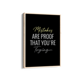 Mistakes are proof that you are trying Quote Wall Art