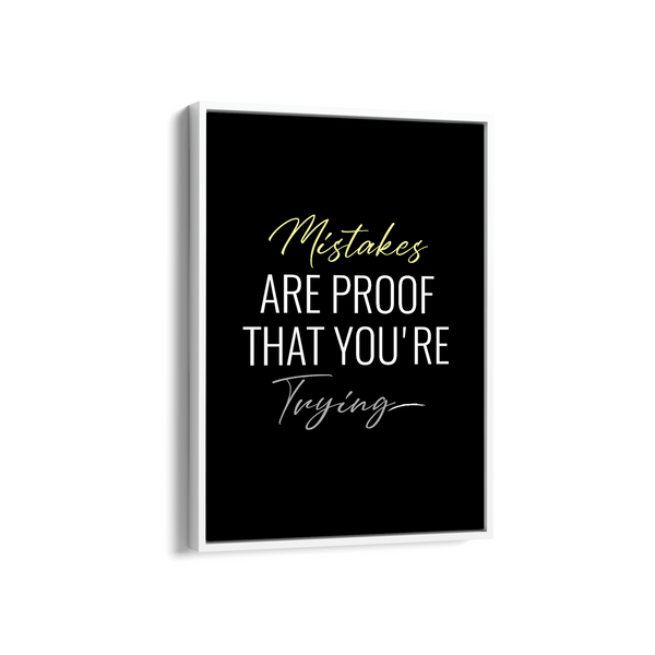Mistakes are proof that you are trying Quote Wall Art - The Mortal Soul