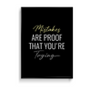 Mistakes are proof that you are trying Quote Wall Art - The Mortal Soul