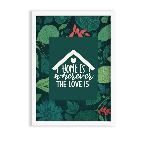 Home is wherever the love is