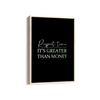 Respect time, it's greater than money Quote Wall Art