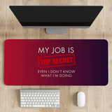 My Job is top secret Desk Mat | Desk Pad | Mouse Pad