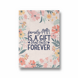 Family is a gift that lasts forever