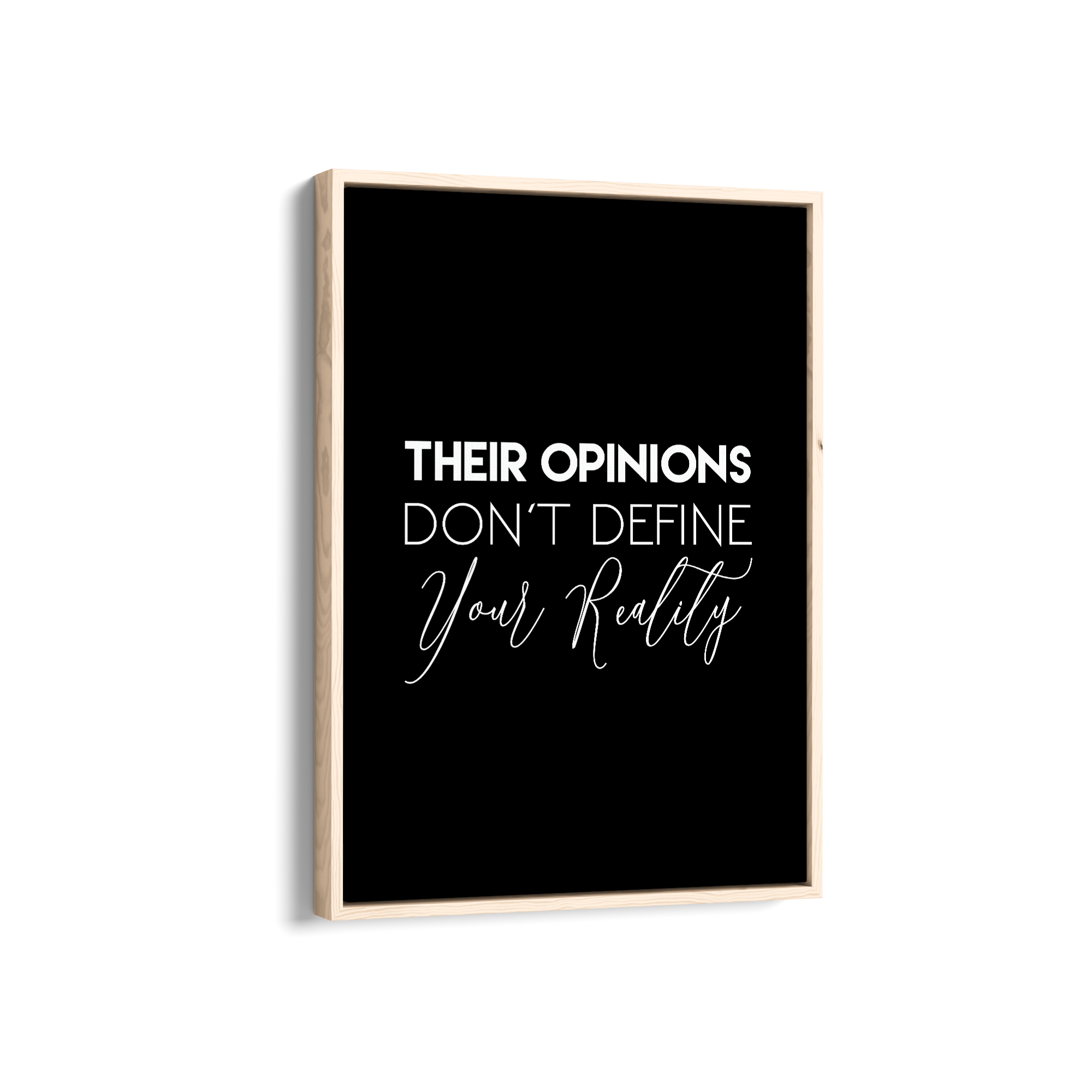 Their opinions don't define your reality Quote Wall Art