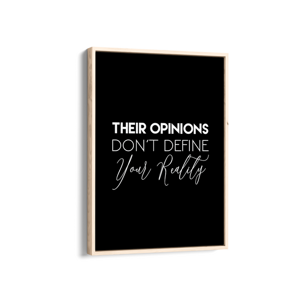 Their opinions don't define your reality Quote Wall Art