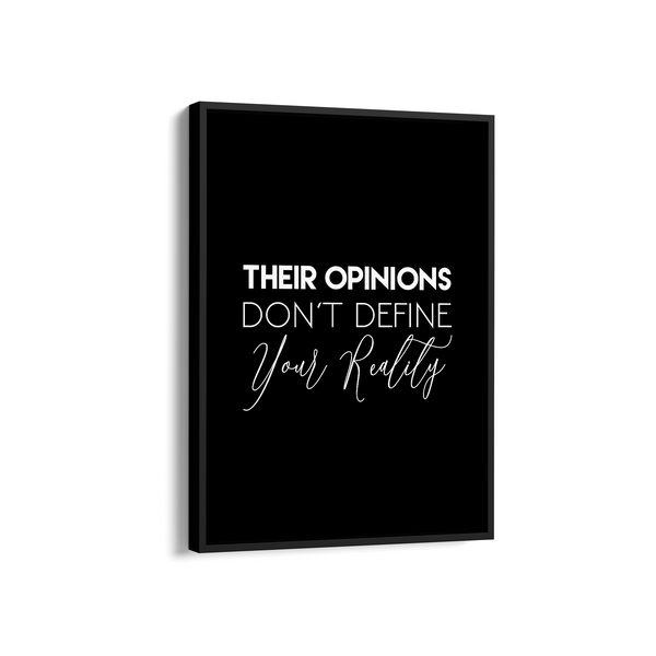 Their opinions don't define your reality Quote Wall Art