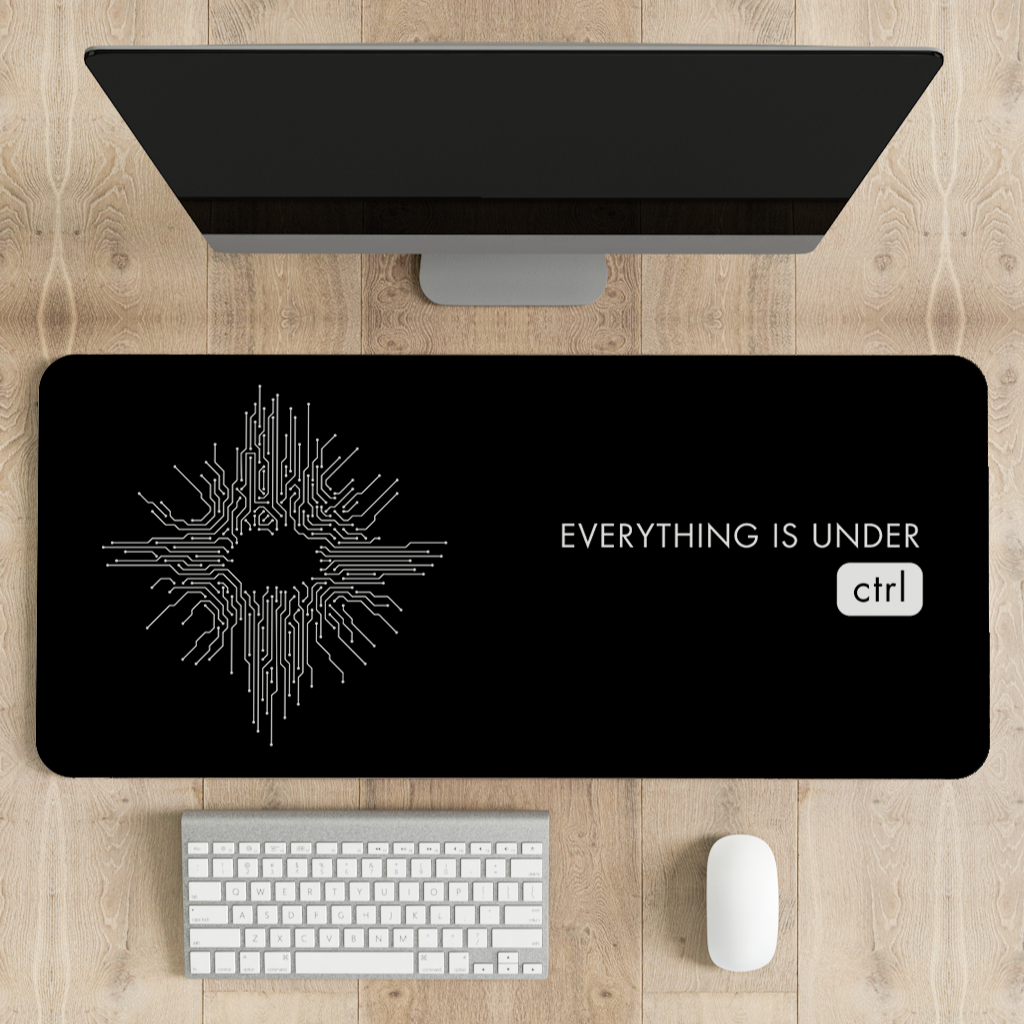 Everything is under control Computer Desk Mat | Desk Pad | Mouse Pad