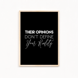 Their opinions don't define your reality Quote Wall Art