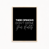 Their opinions don't define your reality Quote Wall Art