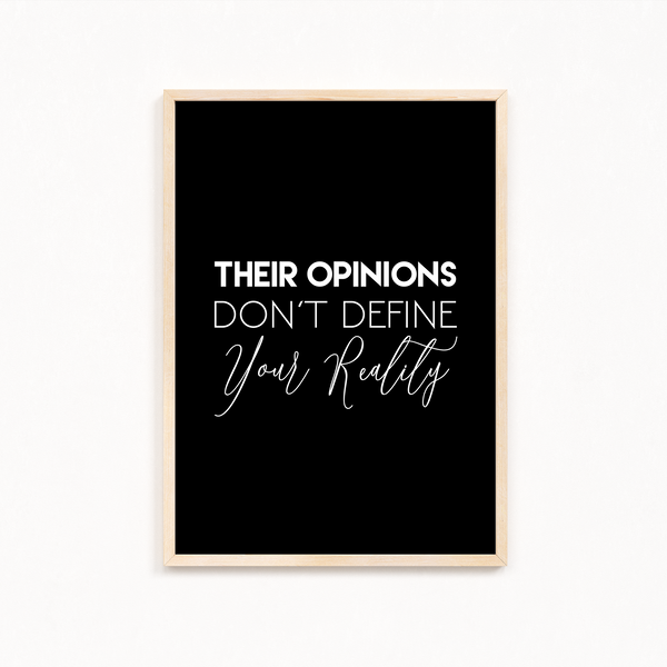 Their opinions don't define your reality Quote Wall Art
