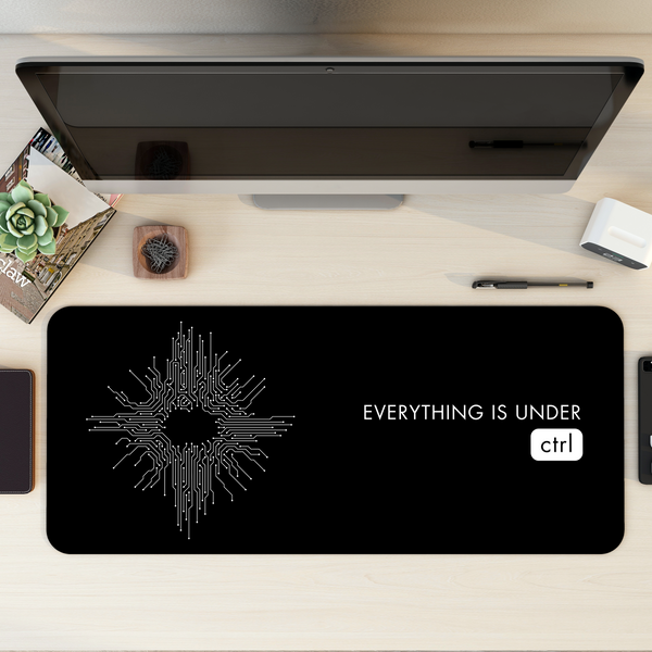 Everything is under control Computer Desk Mat | Desk Pad | Mouse Pad