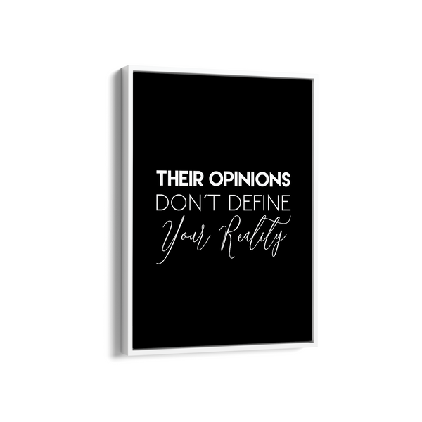 Their opinions don't define your reality Quote Wall Art - The Mortal Soul