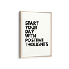 Start your day with positive thoughts Quote Wall Art