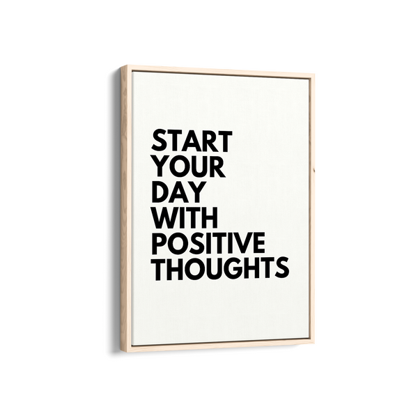 Start your day with positive thoughts Quote Wall Art