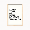 Start your day with positive thoughts Quote Wall Art