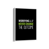 Worrying will never change the outcome Quote Wall Art - The Mortal Soul