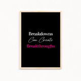 Breakdowns can create breakthroughs Quote Wall Art