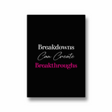 Breakdowns can create breakthroughs Quote Wall Art - The Mortal Soul
