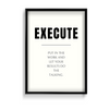 Execute Quote Wall Art