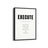 Execute Quote Wall Art