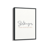 Be stronger than your excuses Wall Art