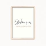 Be stronger than your excuses Wall Art