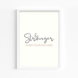 Be stronger than your excuses Wall Art
