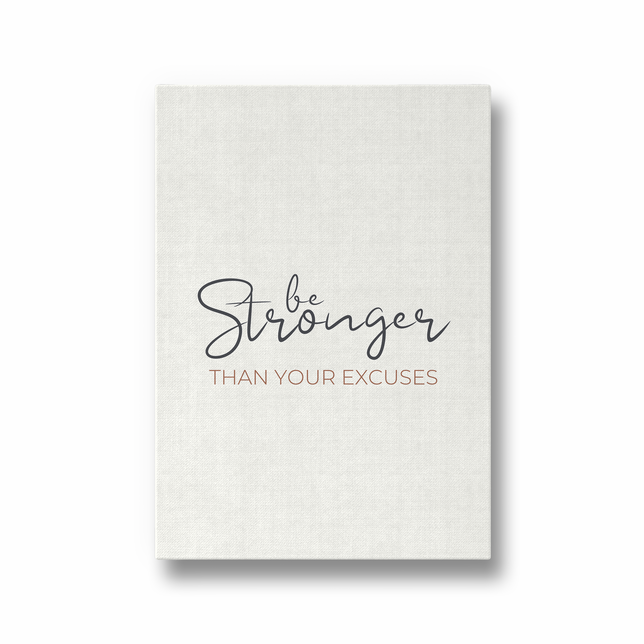 Be stronger than your excuses Wall Art