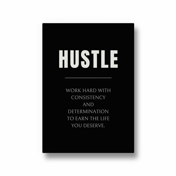 Hustle Quote Wall Art - The Mortal Soul