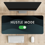 Hustle Mode On Desk Mat | Desk Pad | Mouse Pad