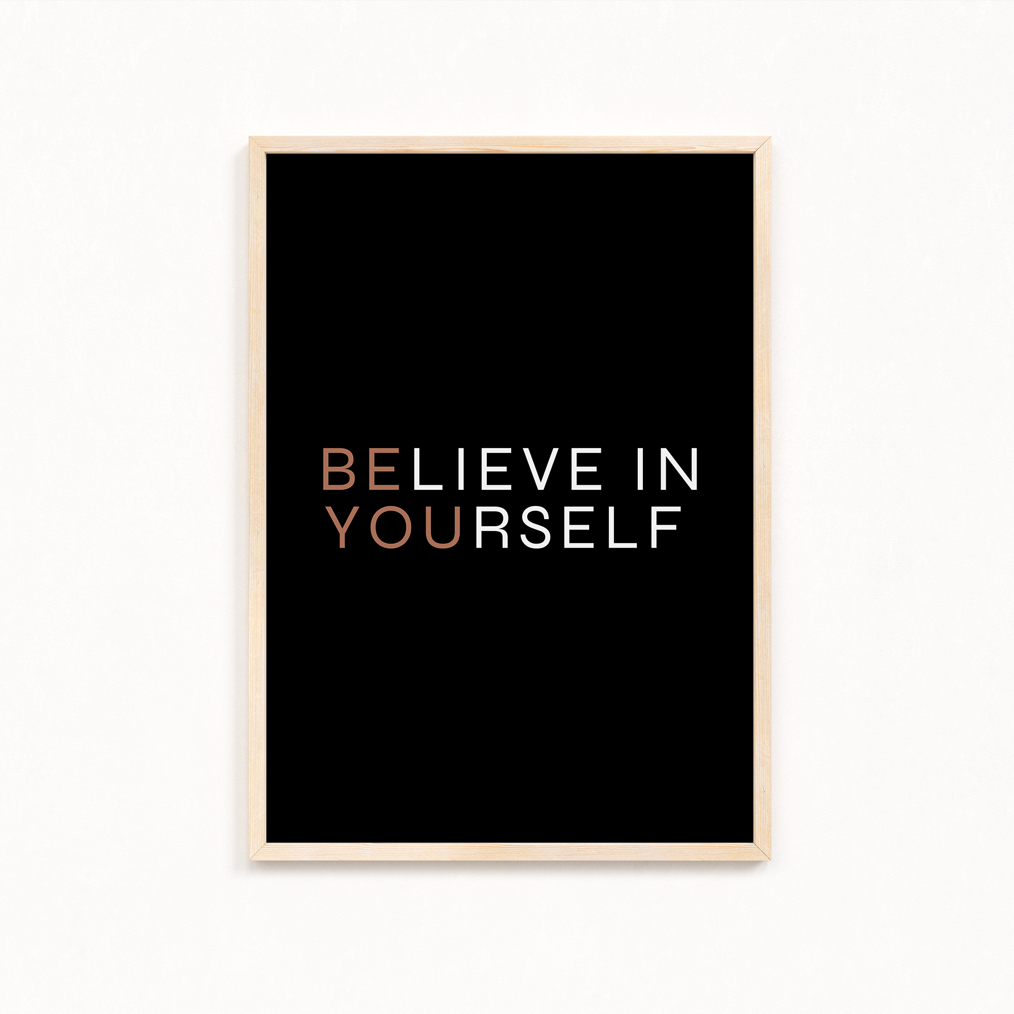 Believe in yourself Wall Art
