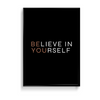 Believe in yourself Wall Art - The Mortal Soul