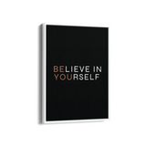 Believe in yourself Wall Art - The Mortal Soul