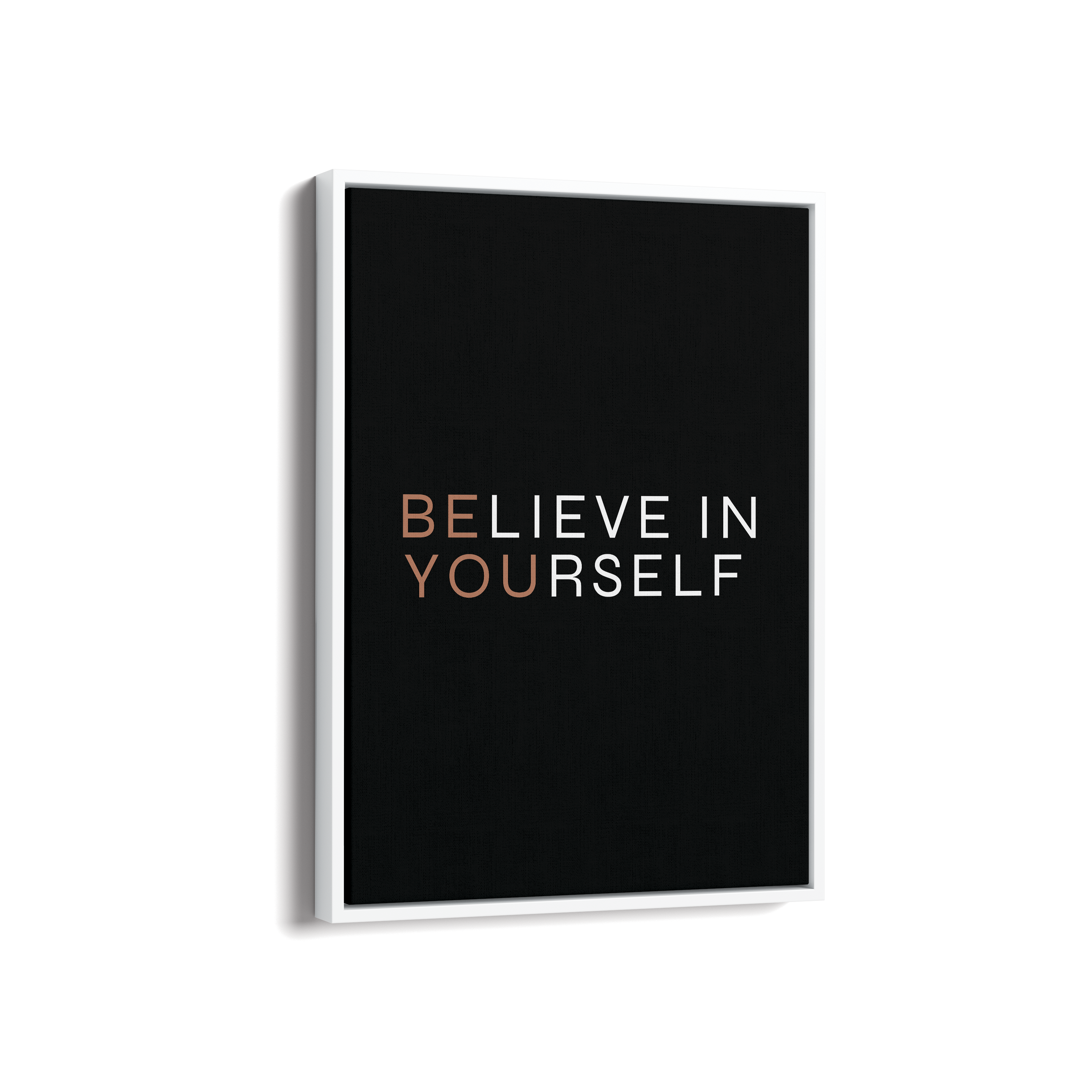 Believe in yourself Wall Art - The Mortal Soul