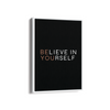 Believe in yourself Wall Art - The Mortal Soul