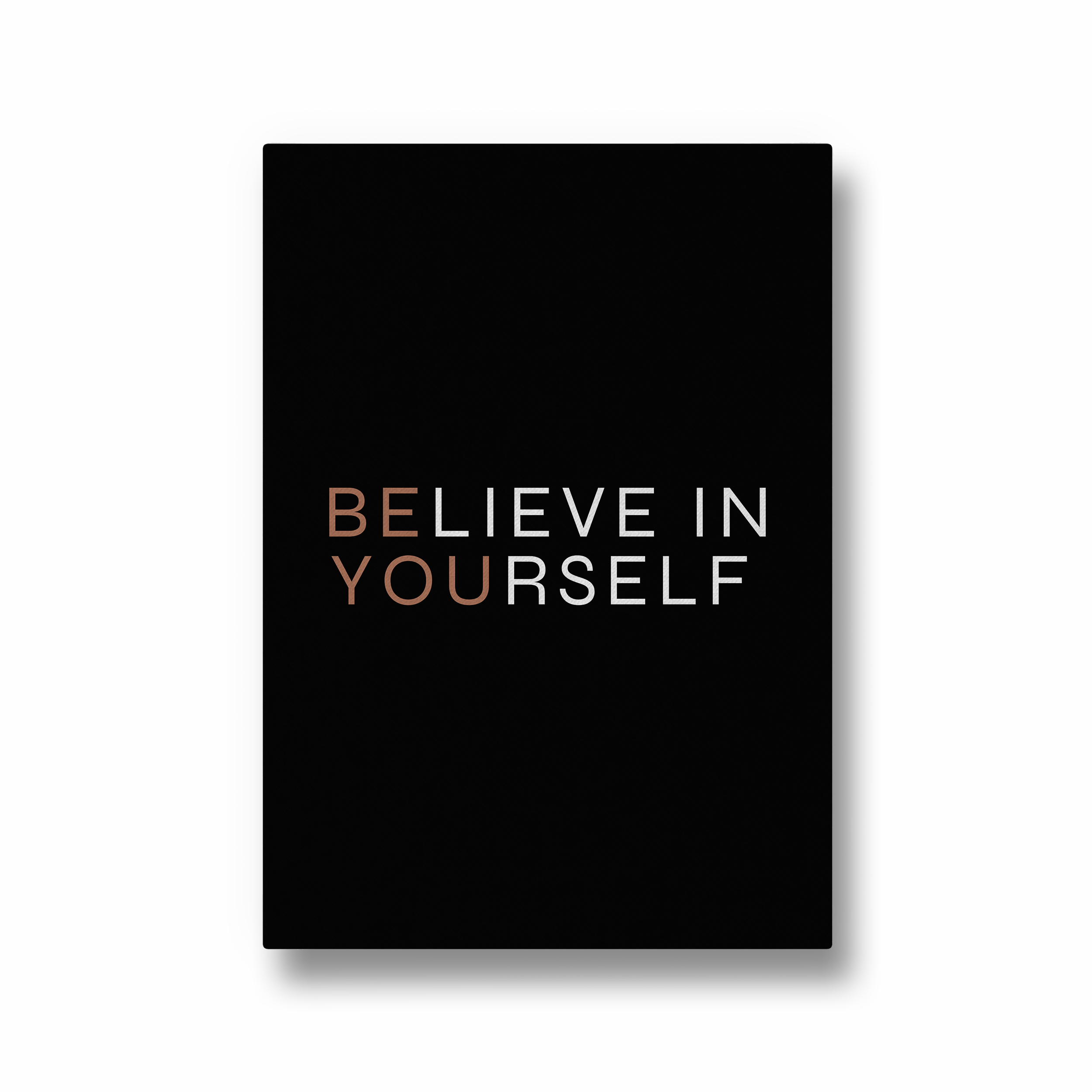 Believe in yourself Wall Art - The Mortal Soul