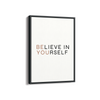 Believe in yourself Wall Art