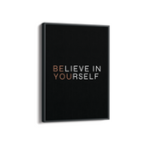 Believe in yourself Wall Art