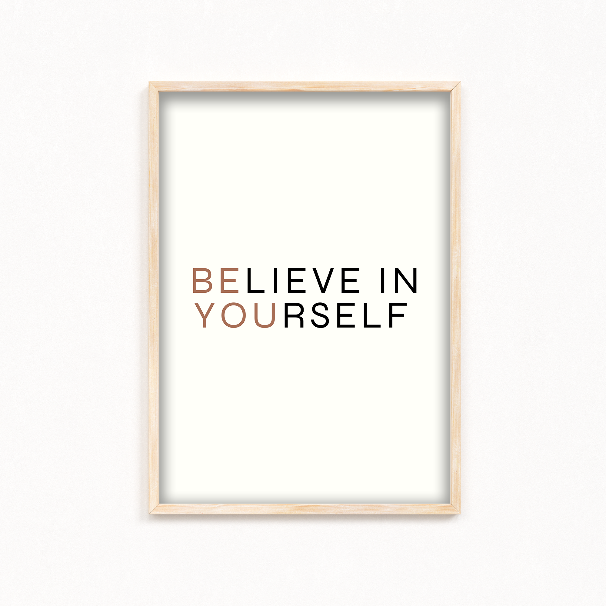 Believe in yourself Wall Art