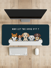 Who let the dogs out Desk Mat | Desk Pad | Mouse Pad