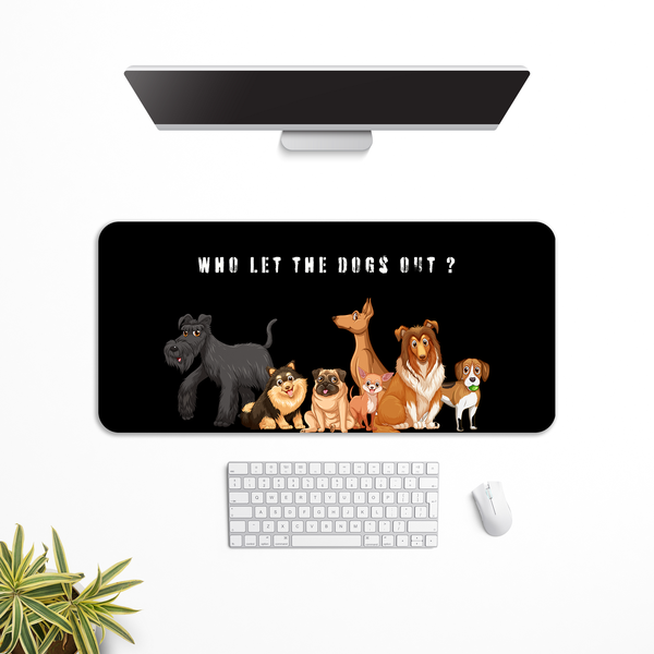 Who let the dogs out Desk Mat | Desk Pad | Mouse Pad