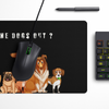 Who let the dogs out Desk Mat | Desk Pad | Mouse Pad