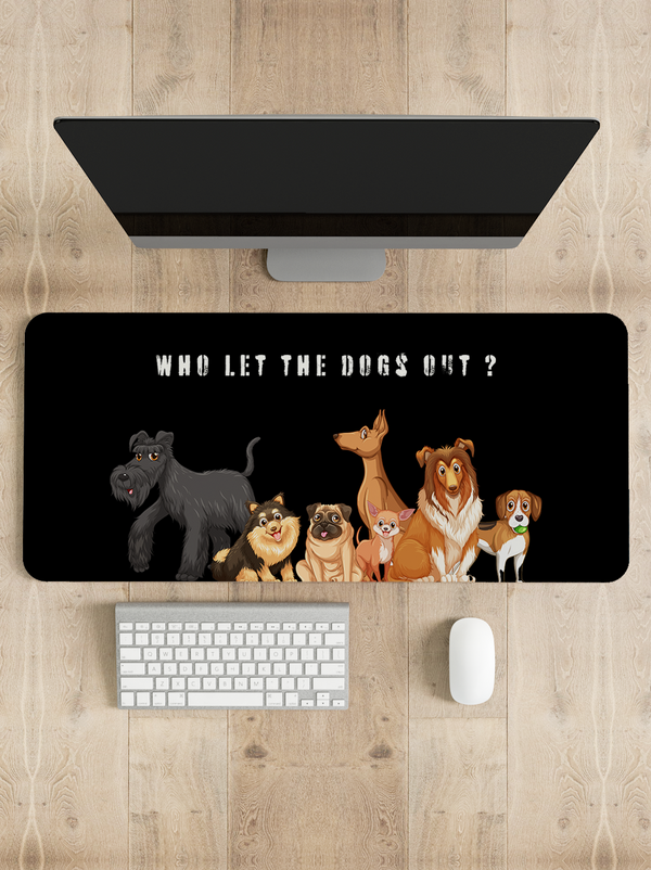 Who let the dogs out Desk Mat | Desk Pad | Mouse Pad