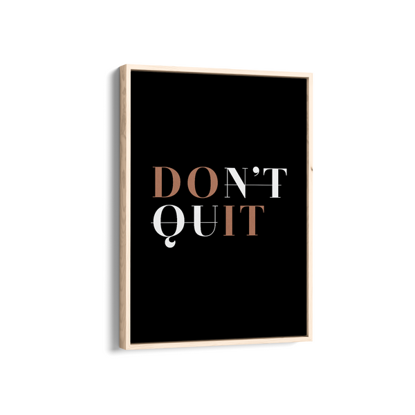 Don't Quit Wall Art