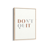 Don't Quit Wall Art