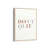 Don't Quit Wall Art