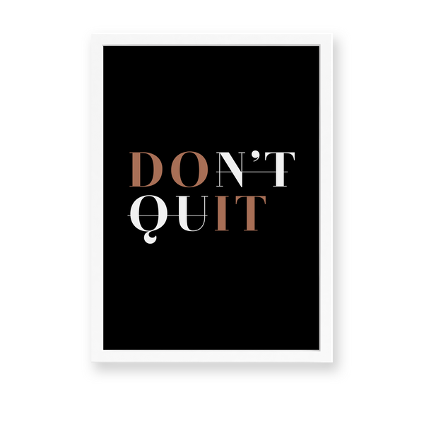 Don't Quit Wall Art