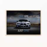 One life - BMW M4 Wall Poster